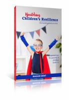 Building Children's Resilience: One Building Block at a Time 0975845691 Book Cover