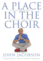 A Place in the Choir: Finding Harmony in a World of Many Voices 142340842X Book Cover