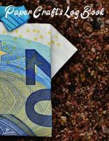 Paper Crafts Log Book Vol. 2: Your project tracker for origami, paper quilling, and more! 1793499594 Book Cover