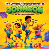 The (Mostly) Misadventures Of JOHNSON 1970750014 Book Cover