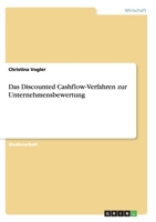 Das Discounted Cashflow-Verfahren zur Unternehmensbewertung 3656421234 Book Cover