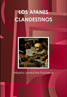 Los Afanes Clandestinos 0244368821 Book Cover