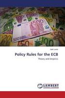 Policy Rules for the ECB: Theory and Empirics 3659574325 Book Cover