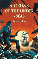 A Crime of the Under-seas 9367144032 Book Cover
