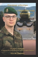 « Dépêchez-vous d'attendre »: 24 jours à Aubagne : À l'intérieur de la sélection de la Légion étrangère française (French Edition) B0GVYFWV43 Book Cover