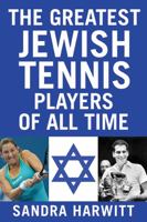 The Greatest Jewish Tennis Players of All Time 193755936X Book Cover