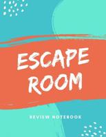 Escape Room Review Notebook: 40 unique review pages 1073768317 Book Cover