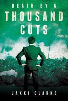 Death by a Thousand Cuts 1544918798 Book Cover