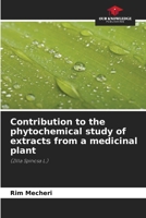 Contribution to the phytochemical study of extracts from a medicinal plant 6206892581 Book Cover