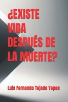 ¿EXISTE VIDA DESPUÉS DE LA MUERTE? (Spanish Edition) B0CMJH23GN Book Cover