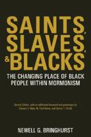 Saints, Slaves, and Blacks: The Changing Place of Black People Within Mormonism (Contributions to the Study of Religion, No. 4) 1589586492 Book Cover
