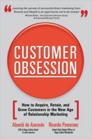 Customer Obsession: How to Acquire, Retain, and Grow Customers in the New Age of Relationship Marketing 0071497048 Book Cover