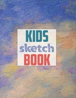 Drawing Pad for Kids: Childrens Sketch Book for Drawing Practice ( Best Gifts for Age 4, 5, 6, 7, 8, 9, 10, 11, and 12 Year Old Boys and Girls - Great Art Gift, Top Boy Toys and Books ) 1675340587 Book Cover