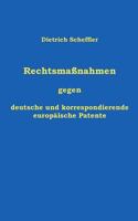 Rechtsma�nahmen Gegen Deutsche Und Korrespondierende Europ�ische Patente 1530446368 Book Cover