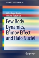 Few Body Dynamics, Efimov Effect and Halo Nuclei 3030561704 Book Cover