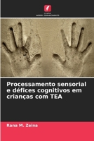Processamento sensorial e défices cognitivos em crianças com TEA 6630211995 Book Cover