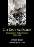 City-State and Nation: Birmingham's Political History 1840-1930 1860773206 Book Cover