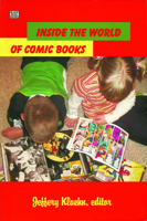 Inside the World of Comic Books 1551642964 Book Cover