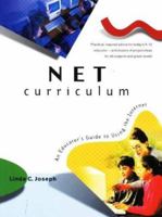 Net Curriculum: An Educator’s Guide to Using the Internet 0910965307 Book Cover