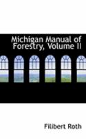 Michigan Manual of Forestry, Volume 2 1437067336 Book Cover