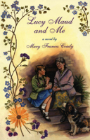 Lucy Maud and Me 0888783981 Book Cover