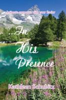 ...In His Presence 0981998070 Book Cover