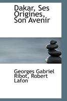 Dakar, Ses Origines, Son Avenir 1016543603 Book Cover