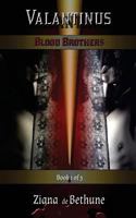 Valantinus: Book 1 of 3 in the Valantinus trilogy. 1479375713 Book Cover