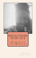 Reflections In My 20's Searching For Meaning 0995225605 Book Cover