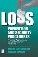 Loss Prevention and Security Procedures: Practical Applications for Contemporary Problems 0750696281 Book Cover