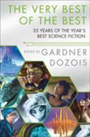 The Very Best of the Best: 35 Years of the Year's Best Science Fiction 125029620X Book Cover