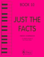 Just the Facts - Theory Workbook - Book 10 1617271586 Book Cover