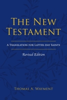 The New Testament: A Translation for Latter-day Saints 1589587863 Book Cover