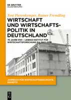 Wirtschaft Und Wirtschaftspolitik in Deutschland: 75 Jahre Rwi - Leibniz-Institut Fur Wirtschaftsforschung E.V. 1943-2018 3110567636 Book Cover