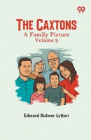 The Caxtons: A Family Picture Volume 9 9376390059 Book Cover