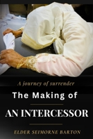 The Making of an Intercessor B0H7M7LBR4 Book Cover