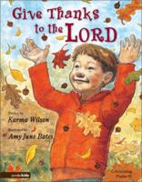 Give Thanks to the Lord: Celebrating Psalm 92 0310738490 Book Cover
