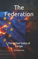 The Federation: The United States of Europe B0GHMYD2L4 Book Cover