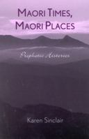 Maori Times, Maori Places 0742516393 Book Cover