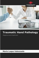 Traumatic Hand Pathology 6207132637 Book Cover