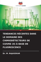 TENDANCES RÉCENTES DANS LE DOMAINE DES CHIMIODÉTECTEURS DE CUIVRE (II) À BASE DE FLUORESCENCE 6205981327 Book Cover