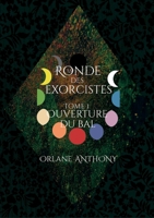 Ouverture du Bal: La Ronde des Exorcistes (French Edition) 2322542172 Book Cover
