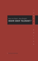 Wahr Oder Tolerant?: Zum Grunddilemma Der Theologie Der Religionen 3506767976 Book Cover