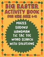 Big Easter Activity Book for kids ages 6-12: Happy Easter Day Activity Book, Search and Find (Easter Day Activity Book) Guessing Game For Little Kids, ... Activity Book for girls and boys ages 6-12 B09TGGT41G Book Cover