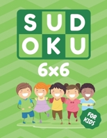 Sudoku 6x6 for Kids: Easy Sudoku for Toddlers, First Sudoku, Puzzles, Beginner, Valentine's Day Gift, Activity Book B08TR4RNPK Book Cover