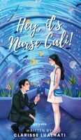 Hey, it's Nurse Cali! B0FFK3NYVM Book Cover