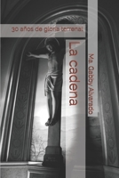 La cadena: 30 años de gloria terrenal B08B1PL68F Book Cover