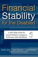 Financial Stability for the Disabled: A Self-Help Guide for Social Workers, Caregivers, & Persons with Disabilities 1897472412 Book Cover