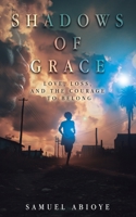 Shadows of Grace: Love, Loss, and the Courage to Belong 1805418408 Book Cover