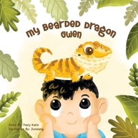 My Bearded Dragon Gwen B099C28BC6 Book Cover